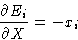 \begin{displaymath}
\frac{\partial E_i}{\partial X} = -x_i
\end{displaymath}