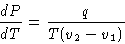 \begin{displaymath}
\frac{dP}{dT} = \frac{q}{T(v_2-v_1)}\end{displaymath}