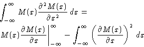 \begin{displaymath}
\begin{split}
&\int_{-\infty}^{\infty}M(x)\frac{\partial^2...
...left(\frac{\partial M(x)}{\partial
x}\right)^2\,dx \end{split}\end{displaymath}