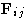 $\mathbf{F}_{ij}$
