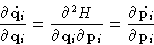 \begin{displaymath}
\frac{\partial \dot{\mathbf{q}_i}}{\partial \mathbf{q}_i} = ...
 ...i} =
\frac{\partial \dot{\mathbf{p}_i}}{\partial \mathbf{p}_i} \end{displaymath}