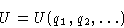 \begin{displaymath}
U = U(q_1,q_2,\dots)
\end{displaymath}