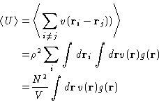 \begin{displaymath}
\begin{aligned}
\left\langle U\right\rangle = & \left\langl...
...t d \mathbf{r}\, v(\mathbf{r}) g(\mathbf{r})
\end{aligned}
\end{displaymath}