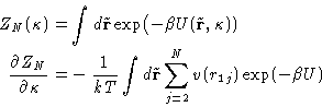 \begin{displaymath}
\begin{aligned}
Z_N(\kappa)=&\int d\tilde\mathbf{r}\exp\bigl...
...e\mathbf{r}\sum_{j=2}^{N}v(r_{1j}) \exp(-\beta U) \end{aligned}\end{displaymath}