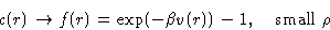 \begin{displaymath}
c(r)\to f(r) = \exp(-\beta v(r))-1,\quad\text{small $\rho$}
\end{displaymath}
